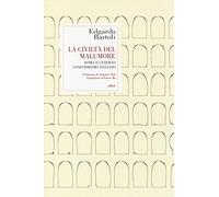 La civiltà del malumore. Roma e l'eterno conformismo italiano