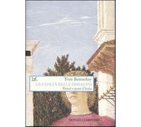 La civiltà delle immagini. Pittori e poeti d'Italia - Bonnefoy Yves