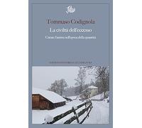 La civiltà dell'eccesso. Curare l'anima nell'epoca della quantità