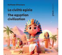 La civiltà egizia. The egyptian civilization. Ediz. multilingue - Ottavian...