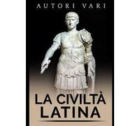 La civiltà latina