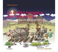 La civiltà nuragica per i più piccoli dall'Età del bronzo all'Età del ferro. Ediz. a colori