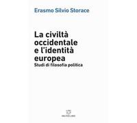 La civiltà occidentale e l'identità europea. Studi di filosofia politica