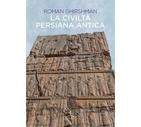 La civiltà persiana antica