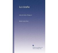 La cizaña. Aires de fuera. Porque sí / La cizana. Aires de fuera. Porque si