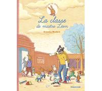 La classe de maître Léon: LA CLASSE DE MAITRE LEON