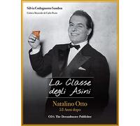 La classe degli asini. Natalino Otto 53 anni dopo. Con 2 CD-ROM. Con 3 DVD