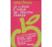 La classe è invasa dal principio d'inerzia. Le nuove battute, sempre più assurde (e tutte vere) della scuola italiana