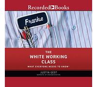 La classe operaia bianca: ciò che tutti devono sapere