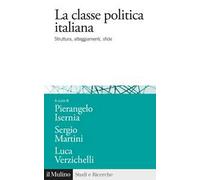 La classe politica italiana. Struttura, atteggiamenti, sfide