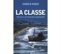 La classe. Ripensare la crisi ripensando le organizzazioni