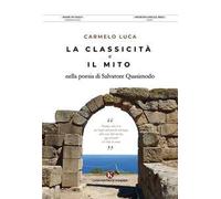 La classicità e il mito nella poesia di Salvatore Quasimodo