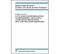 La clausola di diseredazione. Da disposizione «afflittiva» a strumento regolativo della devoluzione ereditaria
