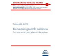 La clausola generale antiabuso. Tra certezza del diritto ed equità del prelievo