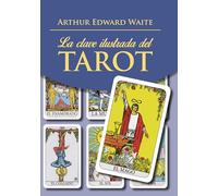 La clave ilustrada del tarot / The Pictorial Key to the Tarot