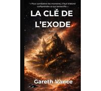 La clé de l'exode: Tome 2