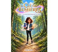 La es Lumières: 1. La fille qui écoutait la forêt