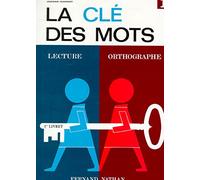 La clé des mots: Lecture, orthographe: 1
