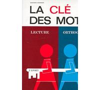 La clé des mots: Lecture, othographe. 2e livret