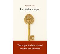 La clé des songes: Parce que le silence aussi raconte des histoires