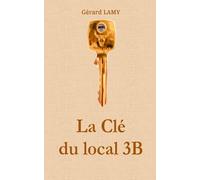 La Clé du local 3B: Il m'a attendu trois ans