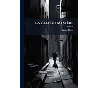 La Clef Du Mystère