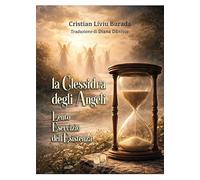 La clessidra degli angeli. Lento esercizio dell'esistenza