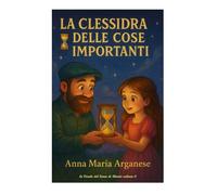 LA CLESSIDRA DELLE COSE IMPORTANTI VOL. 2