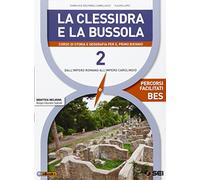 La clessidra e la bussola. Percorsi facilitati. BES. Strumenti per la didattica inclusiva. Per le Scuole superiori. Con e-book. Con espansione online (Vol. 2)