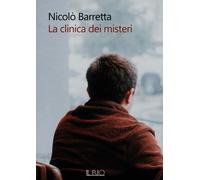 La clinica dei misteri - Barretta Nicolò