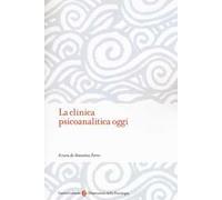 La clinica psicanalitica oggi