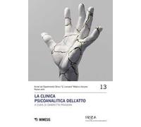 La clinica psicoanalitica dell'atto