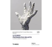 La clinica psicoanalitica dell'atto