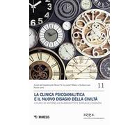 La clinica psicoanalitica e il nuovo disagio della civiltà