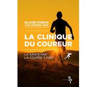 La clinique du coureur : La santé par la course à pied