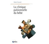 La clinique pulsionnelle du bébé