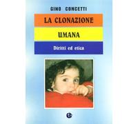 La clonazione umana. Diritti ed etica
