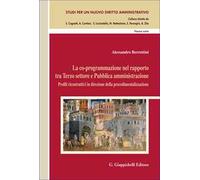 La co-programmazione nel rapporto tra Terzo settore e Pubblica amministrazione. Profili ricostruttivi in direzione della procedimentalizzazione