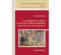 La co-programmazione nel rapporto tra Terzo settore e Pubblica amministrazione. Profili ricostruttivi in direzione della procedimentalizzazione