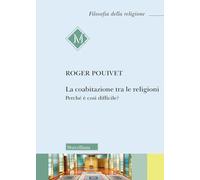 La coabitazione tra le religioni. Perché è così difficile?