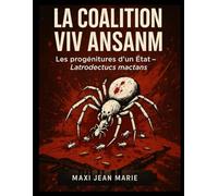 La Coalition Viv Ansanm Les progenitures d’un État - Latrodectus mactans: Une Génération Piégée par les Héritages de l'Injustice, de l'Esclavage Moderne et de l'Ingérence Internationale