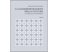 La coamministrazione della cultura. Un modello di sussidiarietà