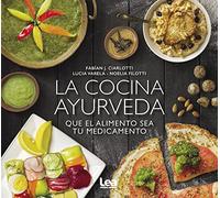 Fabin Ciarlotti La cocina ayurveda (Tascabile)