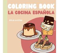 La Cocina Española Coloring Book: Bold and Easy Spanish Food Illustrations for Relaxation
