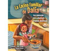 La Cocina Familiar de Dalia: Una Celebración de la Cultura y la Tradición Dominicana
