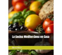La Cocina Mediterránea en Casa