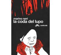 La coda del lupo. Ediz. italiana ed inglese