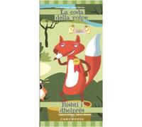 La coda della volpe-Bishti i dhelprës. Ediz. a colori