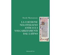 La coesione nell'italiano antico e i volgarizzamenti dal latino