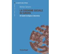 La coesione sociale in Europa. Un'analisi ecologica e diacronica